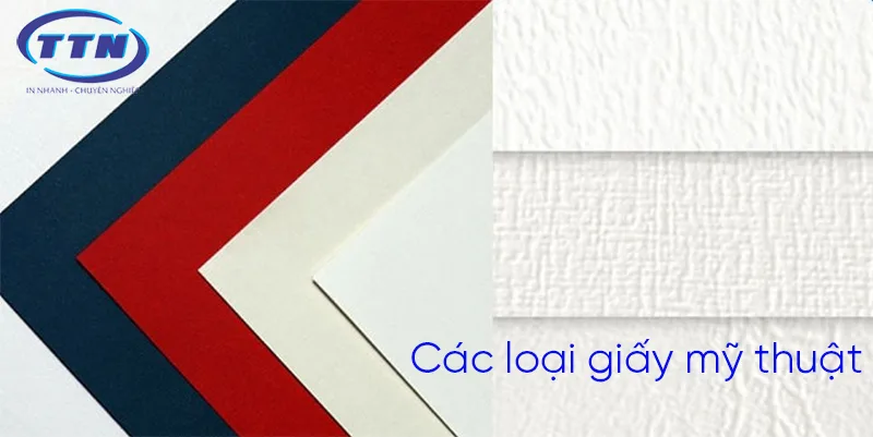 Giấy Mỹ thuật là gì? Phân loại và ứng dụng giấy Mỹ thuật trong in ấn 2025 2 Tìm hiểu các loại giấy mỹ thuật phổ biến.